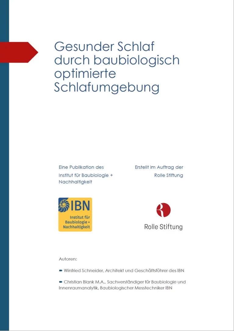 Gesunder Schlaf durch baubiologisch optimierte Schlafumgebung. Publikation des Instituts für Baubiologie + Nachhaltigkeit erstellt im Auftrag der Rolle Stiftung München.
